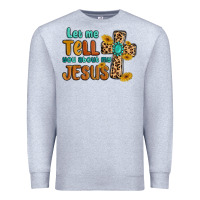 Heather Grey let me tell you about my jesus Premium Sweatshirt - MaliasSmallBusiness