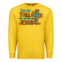 Lemon let me tell you about my jesus Premium Sweatshirt - MaliasSmallBusiness