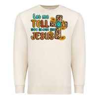 Sandshell let me tell you about my jesus Premium Sweatshirt - MaliasSmallBusiness