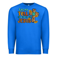 True Royal let me tell you about my jesus Premium Sweatshirt - MaliasSmallBusiness