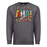 Charcoal Heather i do it for the aha moments Premium Sweatshirt - NancyCooperArtShop