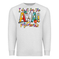 Oatmeal Heather i do it for the aha moments Premium Sweatshirt - NancyCooperArtShop