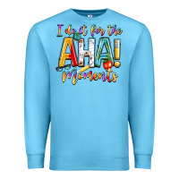 Ocean Blue i do it for the aha moments Premium Sweatshirt - NancyCooperArtShop