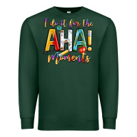 Sports Green i do it for the aha moments Premium Sweatshirt - NancyCooperArtShop