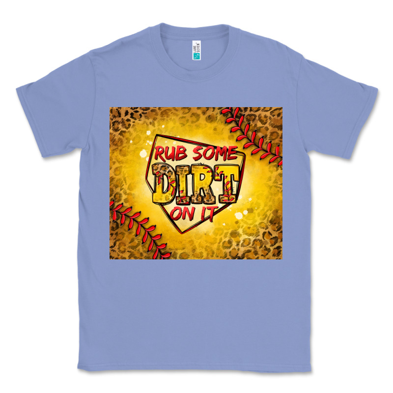 Rub Some Dirt On It Softball Classic Tee by Jasminsmagicworld | Teevron