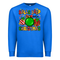 True Royal balls deep into christmas Premium Sweatshirt - MaliasSmallBusiness