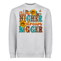 Heather Grey aim higher dream bigger Heavyweight Sweatshirt - HRA Design Shop