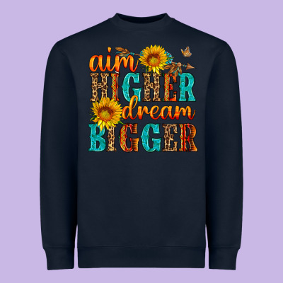 Aim Higher Dream Bigger Heavyweight Sweatshirt Designed By Hra Design Shop