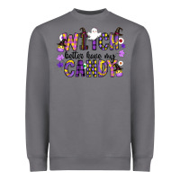 Storm Witch Better Have My Candy Heavyweight Sweatshirt - CowhideDigitalArt