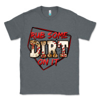 Charcoal Heather rub some dirt on it baseball Classic Tee - Jasminsmagicworld
