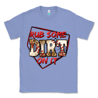 Colony Blue rub some dirt on it baseball Classic Tee - Jasminsmagicworld