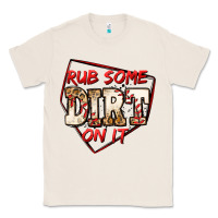 Natural rub some dirt on it baseball Classic Tee - Jasminsmagicworld
