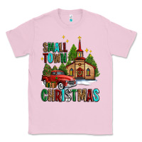 Bubblegum Pink small town christmas church western truck Classic Tee - AdoDesignShop