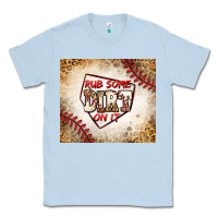 Dusty Blue rub some dirt on it baseball Classic Tee - Jasminsmagicworld