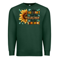 Sports Green when you can't find the sunshine be the sunshine Premium Sweatshirt - MaliasSmallBusiness