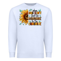 White when you can't find the sunshine be the sunshine Premium Sweatshirt - MaliasSmallBusiness