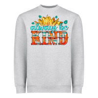 Heather Grey always be kind Heavyweight Sweatshirt - HRA Design Shop
