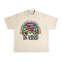 Sandshell in a world where you can be anything be kind Urban Heavy Tee - CowhideDigitalArt