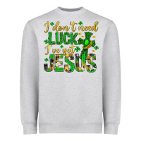 Heather Grey i dont need luck ive got jesus st. patricks day Heavyweight Sweatshirt - Neo Western