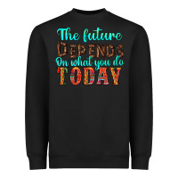 Black the future on what you do today Heavyweight Sweatshirt - HRA Design Shop
