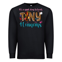 Black its a good day to teach tiny humans Premium Sweatshirt - NancyCooperArtShop
