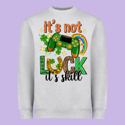 Its Not Luck Its Skill St. Patricks Day Heavyweight Sweatshirt Designed By Neo Western