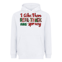 White i like them real thick and sprucy Heavyweight Hoodie - MaliasSmallBusiness