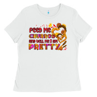 White feed me churros and tell me i am pretty Ladies Tee - AdoDesignShop