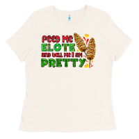 Bone feed me elote and tell me i am pretty Ladies Tee - AdoDesignShop