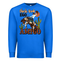 True Royal check your ego amigo rodeo cowboy Premium Sweatshirt - MaliasSmallBusiness