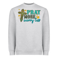 Pray More Worry Less Heavyweight Sweatshirt | Teevron