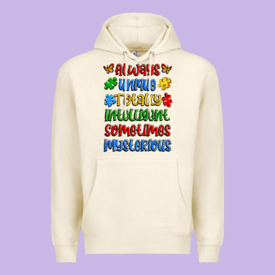 Always Unique Totally Intelligent Sometimes Myster Premium Hoodie Designed By Artiststas