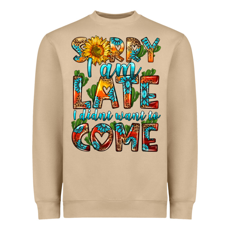 Sorry I Am Late I Didnt Want To Come Heavyweight Sweatshirt by HRA Design Shop | Teevron