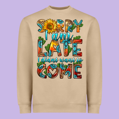 Sorry I Am Late I Didnt Want To Come Heavyweight Sweatshirt Designed By Hra Design Shop