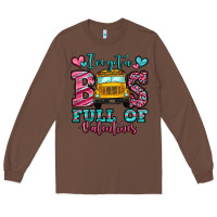 Chestnut i've got a bus full of valentines school bus Long Sleeve Tee - Jasminsmagicworld