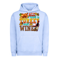 Pigment Grape Ice All I Need Is Turkey and Wine Urban Hoodie - texasbilliewilder