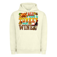 Pigment Pistachio All I Need Is Turkey and Wine Urban Hoodie - texasbilliewilder