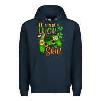 Navy it s not luck skill Premium Hoodie - Artiststas