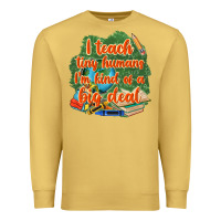 Antique Gold i teach tiny humans im kind of a big deal Premium Sweatshirt - NancyCooperArtShop