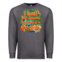 Charcoal Heather i teach tiny humans im kind of a big deal Premium Sweatshirt - NancyCooperArtShop