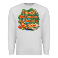 Dove Grey i teach tiny humans im kind of a big deal Premium Sweatshirt - NancyCooperArtShop