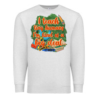 Oatmeal Heather i teach tiny humans im kind of a big deal Premium Sweatshirt - NancyCooperArtShop