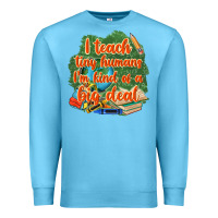 Ocean Blue i teach tiny humans im kind of a big deal Premium Sweatshirt - NancyCooperArtShop