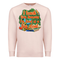Pale Pink i teach tiny humans im kind of a big deal Premium Sweatshirt - NancyCooperArtShop