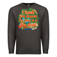 Smoke i teach tiny humans im kind of a big deal Premium Sweatshirt - NancyCooperArtShop