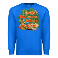 True Royal i teach tiny humans im kind of a big deal Premium Sweatshirt - NancyCooperArtShop