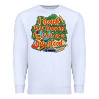 White i teach tiny humans im kind of a big deal Premium Sweatshirt - NancyCooperArtShop