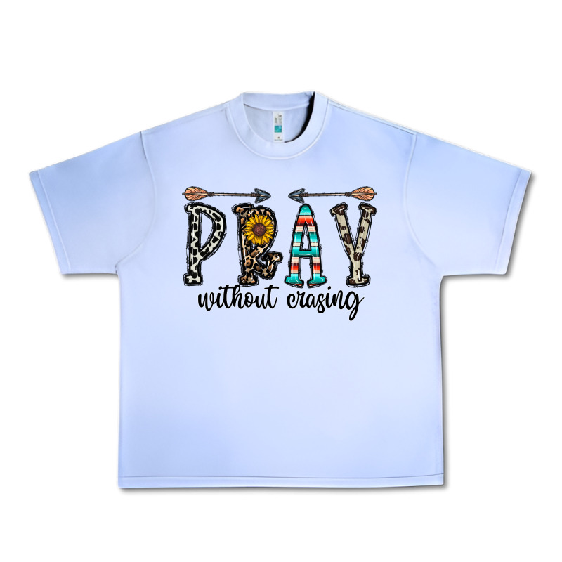 Pray Whithout Crasing Urban Heavy Tee by CowhideDigitalArt | Teevron
