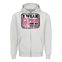 I Wear Pink For My Mom Breast Cancer Awareness Zipper Hoodie | Teevron