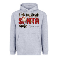 Heather Grey i m so good santa came twice Heavyweight Hoodie - MaliasSmallBusiness